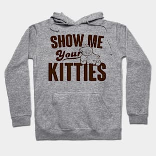 Show Me Your Kitties Hoodie